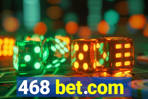 468 bet.com